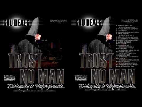 Chu Deals - Trust No Man 2012 FULL CD (CHARLESTON, SC)
