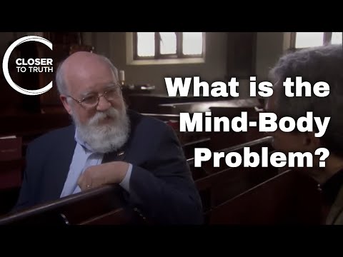Daniel Dennett - What is the Mind-Body Problem?