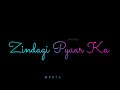 Zindagi Pyar Ka Geet Hai Yaduwanshi Status