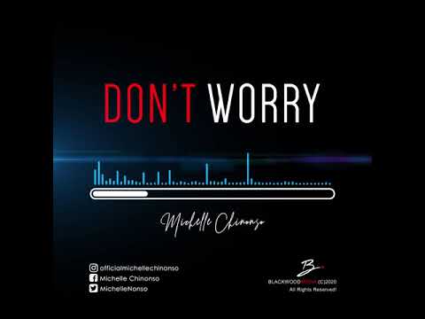 Don't Worry - Michelle   (C)BLACKWOOD MEDIA 2020