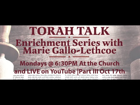 Fall Enrichment Series 2022 | Torah Talk Part III with Marie Gallo-Lethcoe | Oct 17th @ 6:30PM