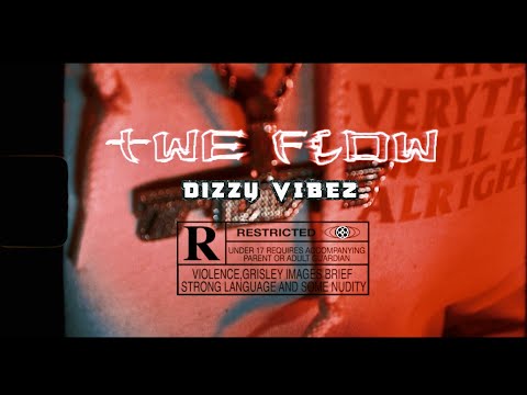 Dizzy VIBEZ - TWE FLOW (OFFICIAL VIDEO)