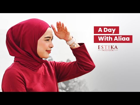 A Day With Aliaa || Face of Estika Medispa