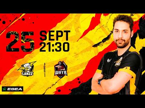 LanZz Gaming 🆚 WBYB eSports 🏆 Segunda jornada ESEA Spain