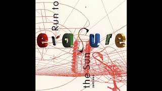♪ Erasure - Run To The Sun [Set The Controls For The Heart Of The Sun Mix]