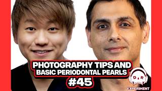 Photography Tips and Basic Periodontal Pearls with Jess Liu and Serv Wahan #45