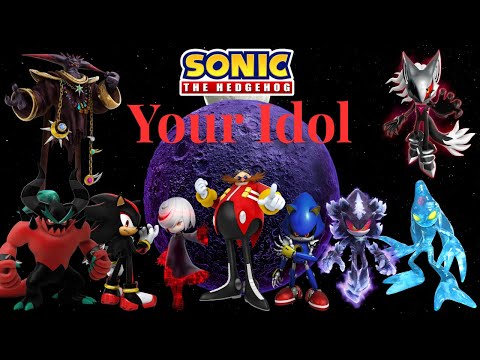 Sonic the Hedgehog Villains AMV - Your Idol
