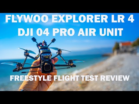 FLYWOO EXPLORER LR 4 WITH THE DJI 04 PRO AIR UNIT - FREESTYLE FLIGHT TEST REVIEW 