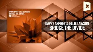 Davey Asprey & Ellie Lawson - Bridge The Divide [FULL] (Amsterdam Trance)