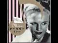 Peggy Lee - Manana (is soon enough for me)