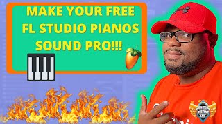 HOW TO MAKE YOUR FREE FL STUDIO PIANOS SOUND PRO SMOOTH RNB