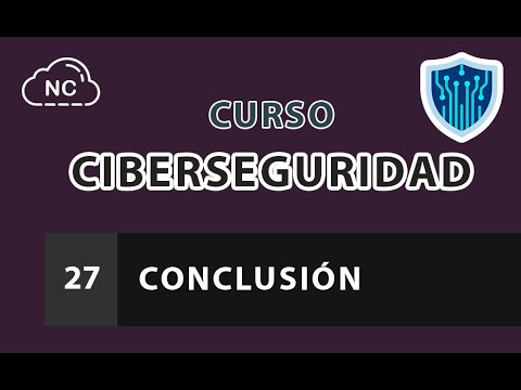 Curso de Ciberseguridad desde 0 Conclusión 27