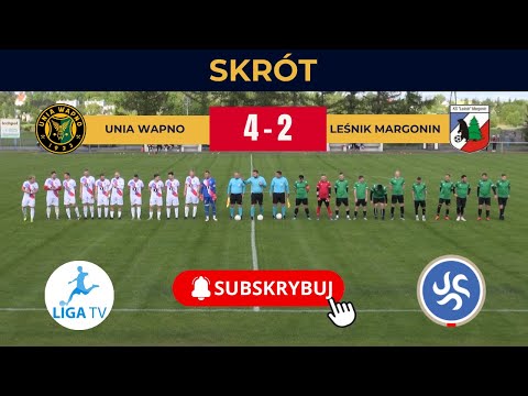 Skrót meczu Unia Wapno - Leśnik Margonin. Kolejna wygrana Unii w walce o awans
