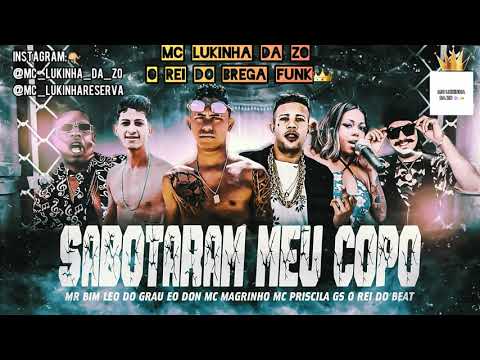 MR BIM LEO DO GRAU MC MAGRINHO EODON FEAT MC PRISCILA REMIX BREGA FUNK [SABOTARAM MEU COPO]