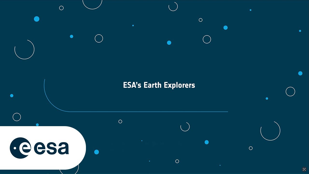 Earth Explorers - Helping us better understand our home
