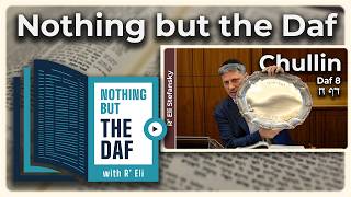 חזארה - צ'ולין דאף 8 | "Nothing But the Daf" עם הרב אלי סטפנסקי