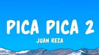Download lagu Pica Pica 2 - Juan Reza (Lyrics) mp3