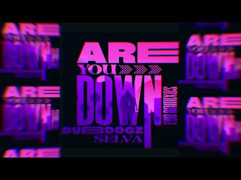 Dubdogz & Selva - Are You Down (Gustavo Mota, Evoxx Remix)