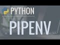 Python Tutorial Pipenv Easily Manage Packages And Virtual Environments