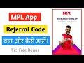 Mpl Referral Code Refer Code For Mpl