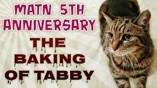 Many A True Nerd 5th Anniversary Special - The Baking of Tabby