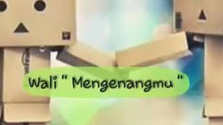 Download lagu Mengenangmu' Wali band Lirik mp3