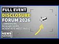 UFO Disclosure Forum 2026 Full Livestream Experts Lawmakers Scientists