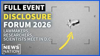 UFO Disclosure Forum 2026: Full Livestream | Experts, Lawmakers & Scientists