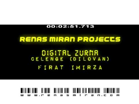 Renas Miran - Digital Zurna - Firat Imirza Celenge (Dilovan) 2010