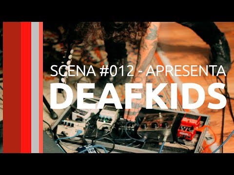 Ao Vivo 012 - Deafkids | Canal Scena