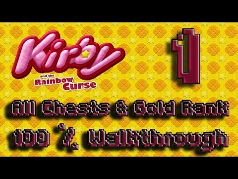 Kirby and the Rainbow Curse 100% Walkthrough Part 1 - Level 1 - 1 (All Treasure Chests & Gold Ranks)