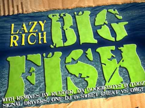 Lazy Rich Big Fish