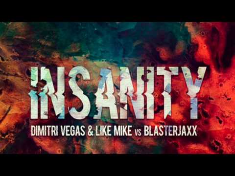 Dimitri Vegas & Like Mike vs Blasterjaxx - Insanity (FREE DOWNLOAD)