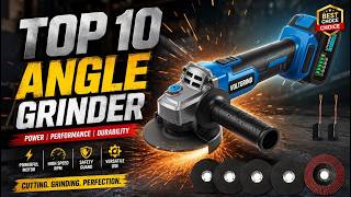 Top 10 Angle Grinders That DESTROY the Competition | Metal Cutting Ranked in 2026