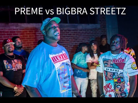 Preme vs BigBra Streetz