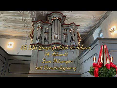 EG 536 Singet fröhlich im Advent, (4. Advent) (mit Gemeindegesang) |zum Mitsingen|