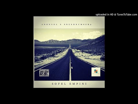 Adonyol x SneshNum6er9 - Sofel Empini