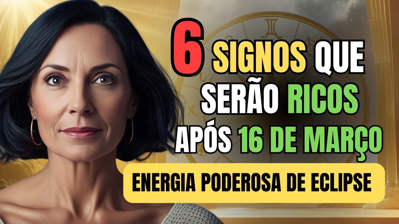 🍀 6 SIGNOS QUE RECEBERÃO DINHEIRO INESPERADO APÓS 16 DE MARÇO!