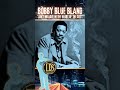 BOBBY BLUE BLAND --  "Ain't no love in the heart of the city" (1974)