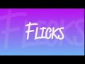 Flicks Intro