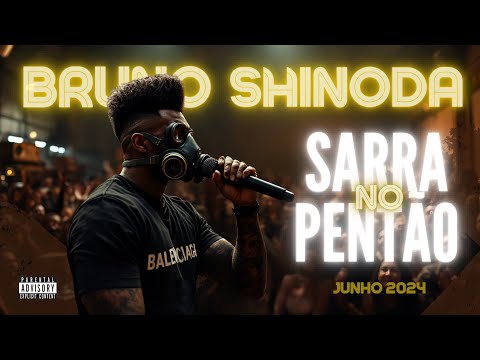 BRUNO SHINODA-SARRA NO PENTÃO (JUNHO 2024)