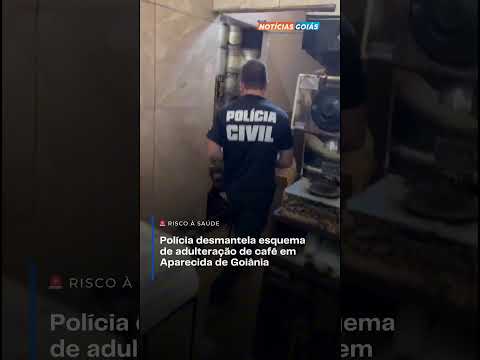 Polícia desmantela esquema de adulteração de café em Aparecida de Goiânia