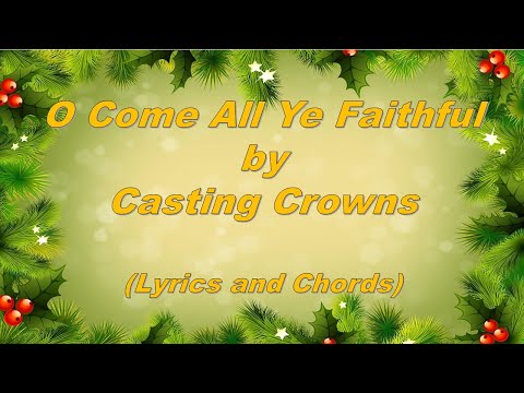 O Come All Ye Faithful - Casting Crowns