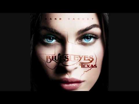Hard Target - Bluest Eyes in Texas