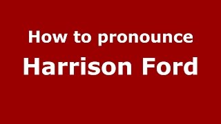 How to pronounce Harrison Ford