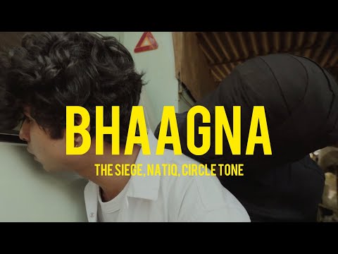 The Siege, Natiq - BHAAGNA (Official Music Video)