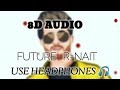 Future R Nait 8D Song Use Headfone Gurlej Akhtar 8D Song 2022