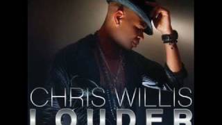 Chris Willis-Louder ( Put your Hands up )