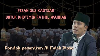 Download lagu PESAN GUS KAUTSAR UNTUK KHOTIMIN FATHUL WAHHAB... mp3