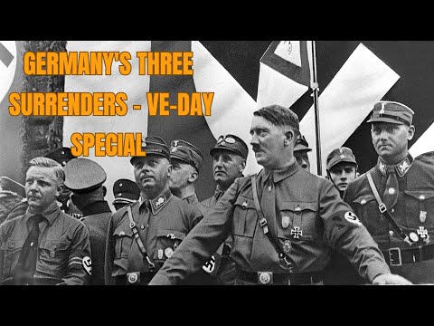 Germany's THREE Surrenders - VE-Day Special
